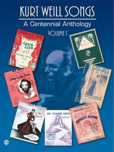 Kurt Weill Songs: A Centennial Anthology (1) (Vol.1, Band 1)
