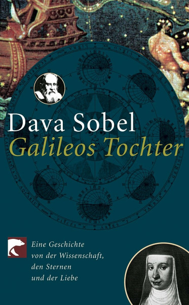 Galileos Tochter: Eine Geschichte von der Wissenschaft, den Sternen und der Liebe