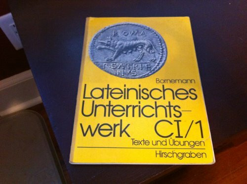 Lateinisches Unterrichtswerk - Ausgabe C: Band I/1 - Texte und Übungen: Schülerbuch