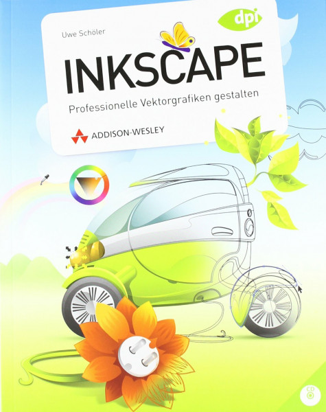 Inkscape - inkl. CD: Professionelle Vektorgrafiken gestalten (DPI Grafik)
