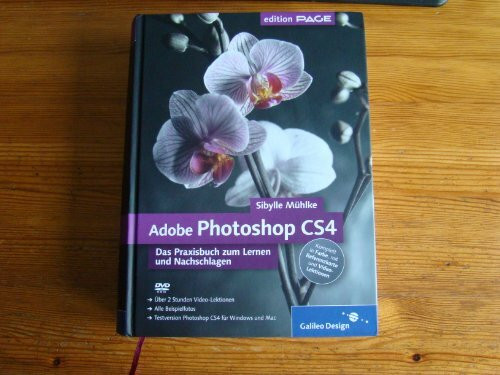 Adobe Photoshop CS4- Das Praxisbuch zum Lernen und Nachschlagen