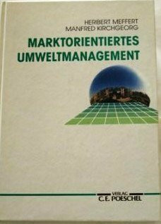 Marktorientiertes Umweltmanagement: Grundlagen und Fallstudien (German Edition)