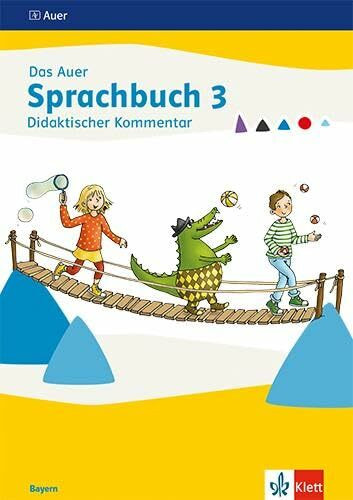 Das Auer Sprachbuch 3. Ausgabe Bayern: Didaktischer Kommentar Klasse 3 (Das Auer Sprachbuch. Ausgabe für Bayern ab 2022)