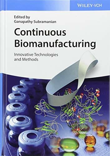 Continuous Biomanufacturing: Innovative Technologies and Methods