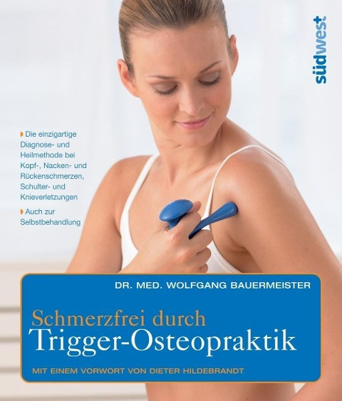 Schmerzfrei durch Trigger - Osteopraktik