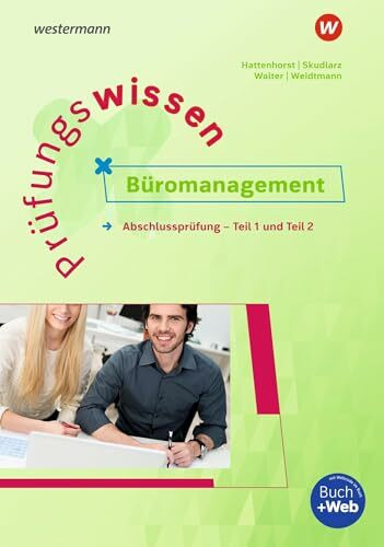 Prüfungswissen - Büromanagement: Abschlussprüfung Teil 1 und 2 Arbeitsbuch