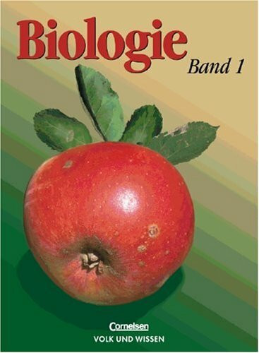 Biologie - Ausgabe Volk und Wissen - Östliche Bundesländer und Berlin - Bisherige Ausgabe: Biologie Band 1, Ausgabe für Berlin u. die Neuen Bundesländer, Lehrbuch