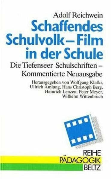 Schaffendes Schulvolk - Film in der Schule (Beltz Bibliothek)