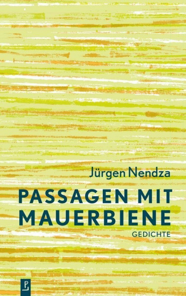 Passagen mit Mauerbiene: Gedichte