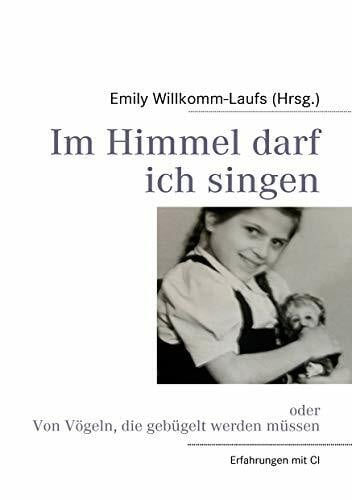 Im Himmel darf ich singen: Von Vögeln, die gebügelt werden müssen