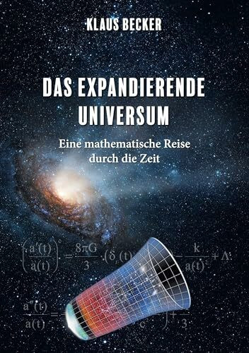 Das expandierende Universum: Eine mathematische Reise durch die Zeit