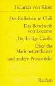 Das Erbeben in Chili - Das Bettelweib von Locarno - Die heilige Cäcilie - Über das Marionettentheater und andere Prosastücke