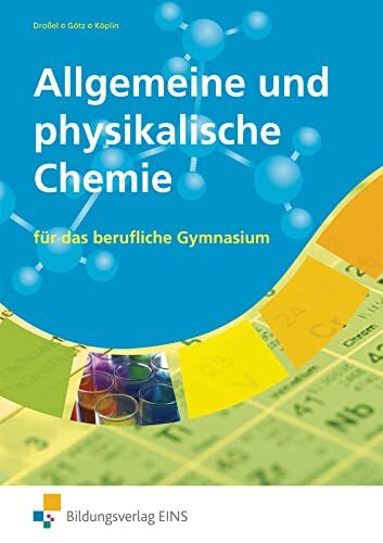 Allgemeine und physikalische Chemie: für das Berufliche Gymnasium Schülerband