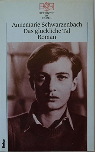 Das glückliche Tal: Reprinted by Huber, Bd. 1