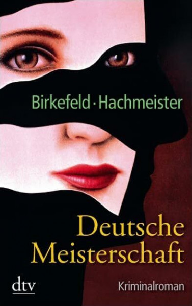 Deutsche Meisterschaft: Kriminalroman (dtv Unterhaltung)