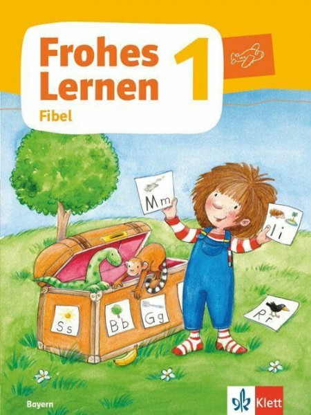 Frohes Lernen 1. Ausgabe Bayern: Fibel Klasse 1 (Frohes Lernen. Ausgabe für Bayern ab 2021)