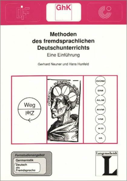 4: Methoden des fremdsprachlichen Deutschunterrichts: Eine Einführung (Das Fernstudienangebot Deutsch als Fremdsprache)