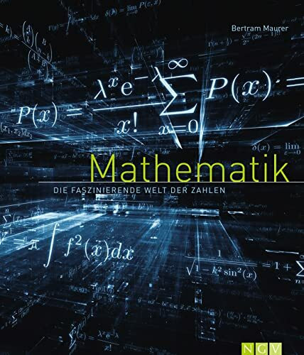 Mathematik: Die faszinierende Welt der Zahlen
