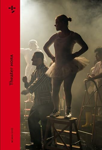 MIMOS 2016: Theater HORA (MIMOS – Schweizer Jahrbuch Darstellende Künste, Band 78)