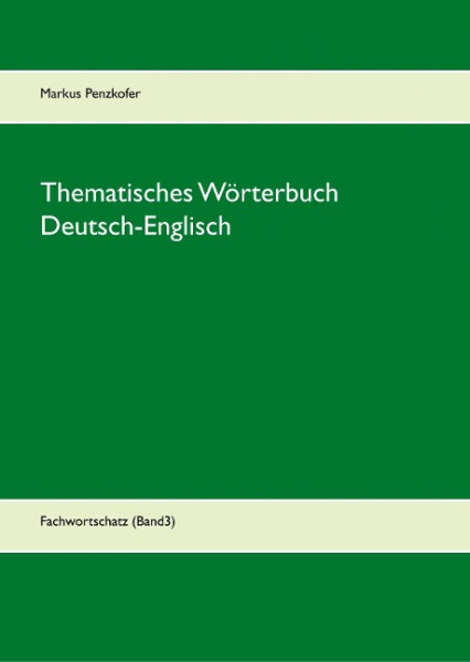 Thematisches Wörterbuch Deutsch-Englisch (3)