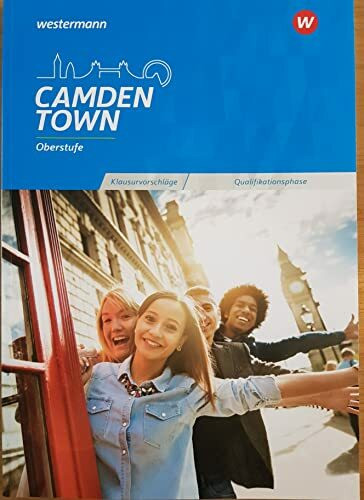 Camden Town Oberstufe - Allgemeine Ausgabe und Ausgabe Niedersachsen für die Sekundarstufe II. Klausurvorschläge Qualifikationsphase. Kopiervorlagen