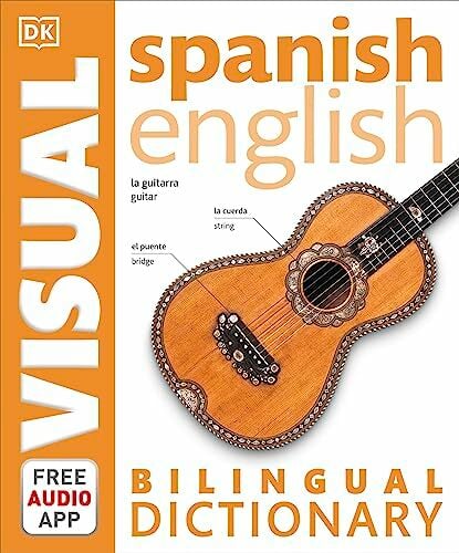 Spanish-English Bilingual Visual Dictionary (DK Bilingual Visual Dictionaries) Spanish-English Bilingual Visual Dictionary (DK Bilingual Visual Dictionaries)