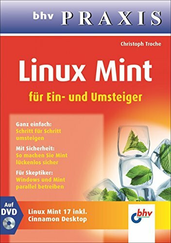 Linux Mint: Für Ein- und Umsteiger (bhv Praxis)