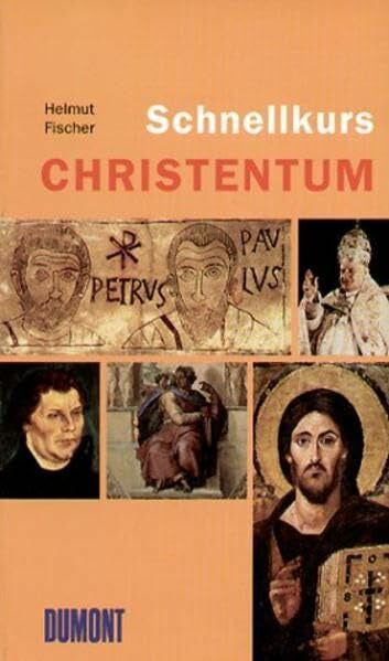 DuMont Schnellkurs Christentum (Schnellkurse, Band 525)