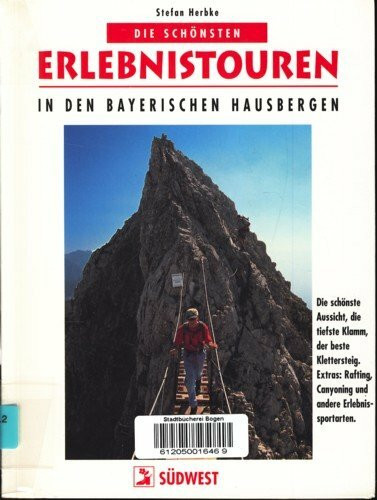 Die schönsten Erlebnistouren in den Bayerischen Hausbergen. Alle Touren mit Übersichtskarten und Hinweisen zu Einkehrmöglichkeiten