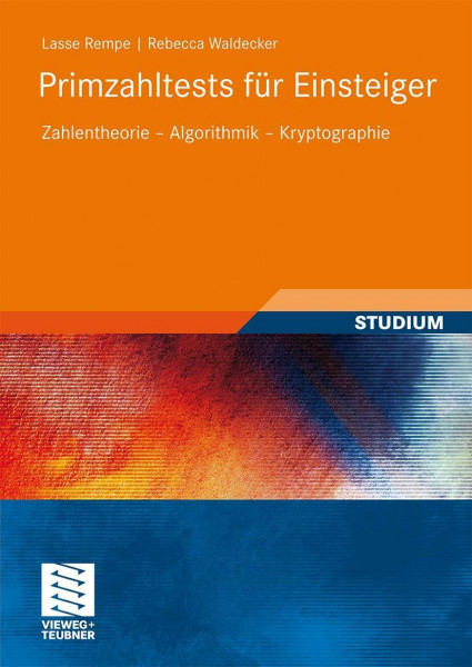 Primzahltests für Einsteiger: Zahlentheorie - Algorithmik - Kryptographie (German Edition)