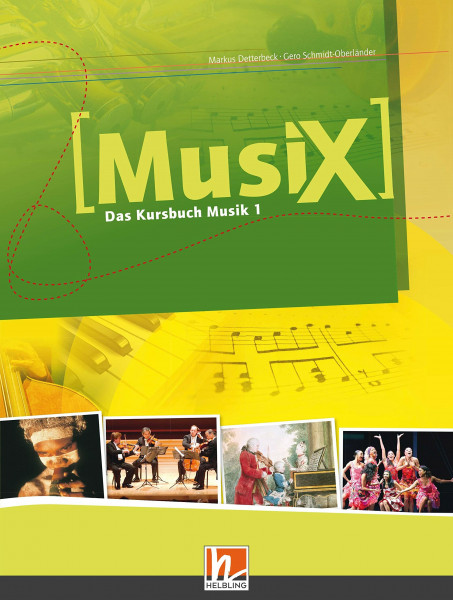 MusiX 1 (Ausgabe ab 2011) Schülerband: Das Kursbuch Musik 1: Das Kursbuch Musik 1. Klasse 5/6