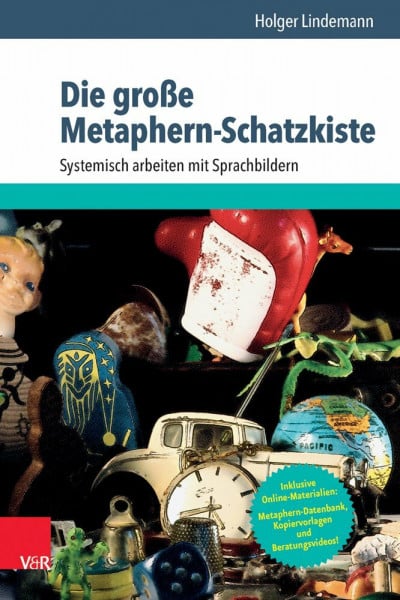 Die große Metaphern-Schatzkiste: Systemisch arbeiten mit Sprachbildern