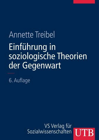 Einführungskurs Soziologie: Einführung in soziologische Theorien der Gegenwart
