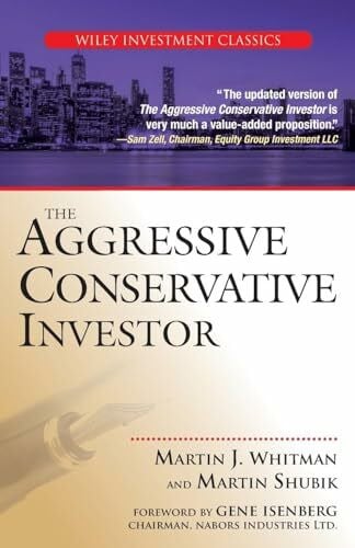 The Aggressive Conservative Investor (Wiley Investment Classics)