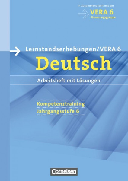 Vorbereitungsmaterialien für VERA Deutsch 6. Schuljahr. Arbeitsheft mit Lösungen