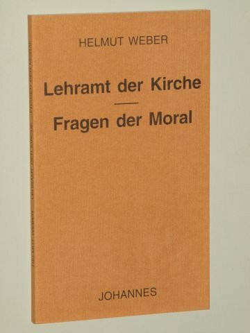 Lehramt der Kirche - Fragen der Moral (Sammlung Kriterien)