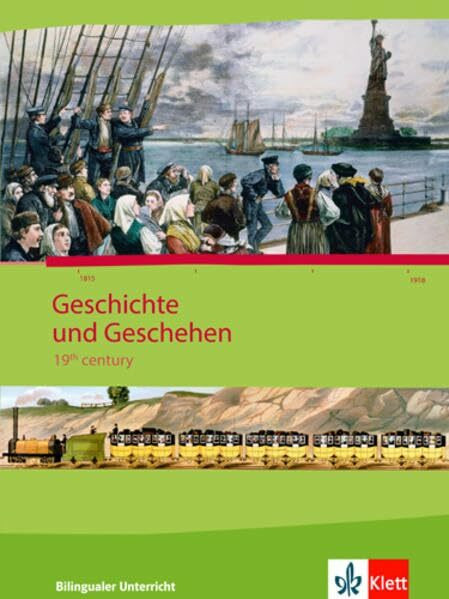 Geschichte und Geschehen 2. Bilingual - 19th century: Schulbuch Klasse 8-10 (Geschichte und Geschehen Bilingual)