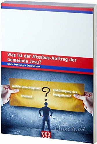 Was ist der Missions-Auftrag der Gemeinde?