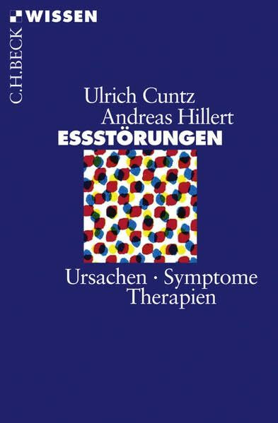 Eßstörungen: Ursachen, Symptome, Therapien (Beck'sche Reihe)