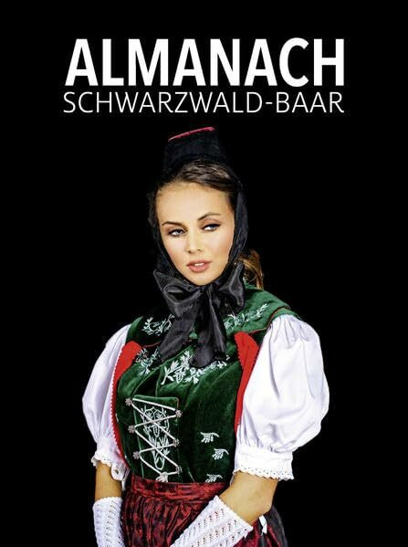 Almanach 2022: Schwarzwald-Baar-Buch (Almanach: Schwarzwald-Baar-Jahrbuch)