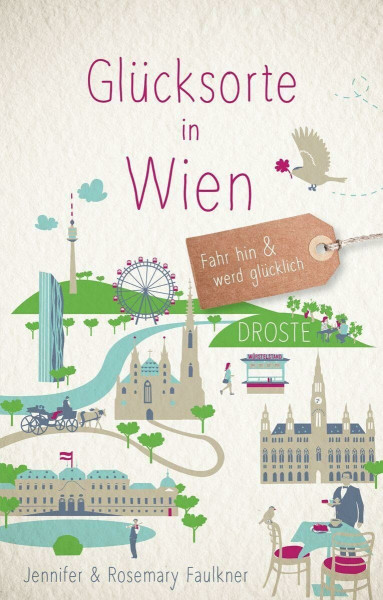 Glücksorte in Wien: Fahr hin & werd glücklich