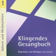 Klingendes Gesangbuch 1 - Advent und Weihnachten. CD