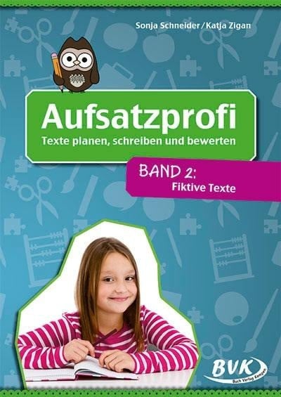 Aufsatzprofi - Band 2: Fiktive Texte