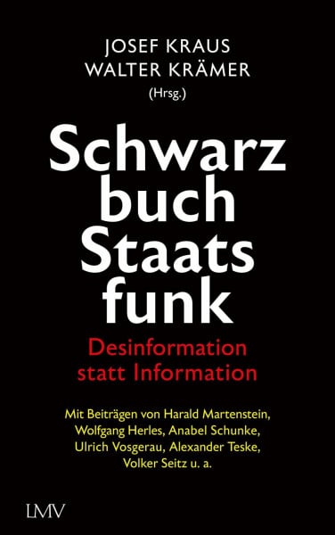 Schwarzbuch Staatsfunk: Desinformation statt Information
