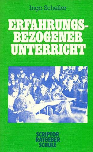 Erfahrungsbezogener Unterricht: Praxis, Planung, Theorie