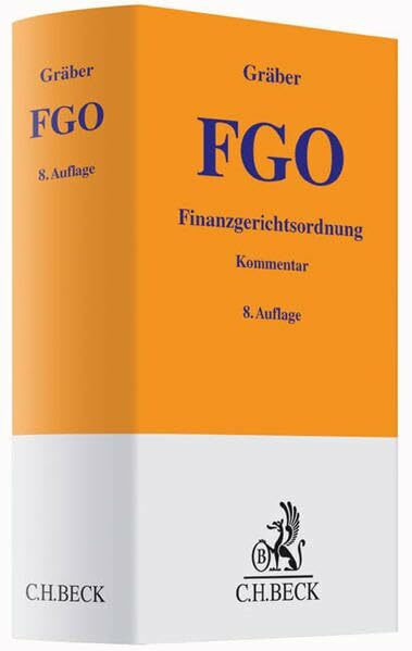 Finanzgerichtsordnung: mit Nebengesetzen (Gelbe Erläuterungsbücher)