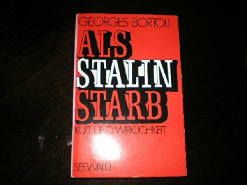 Als Stalin starb. Kult und Wirklichkeit