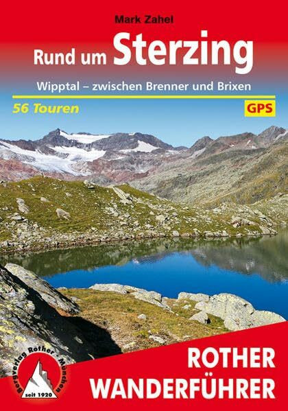Rund um Sterzing: Wipptal – zwischen Brenner und Brixen. 56 Touren. Mit GPS-Tracks (Rother Wanderführer)