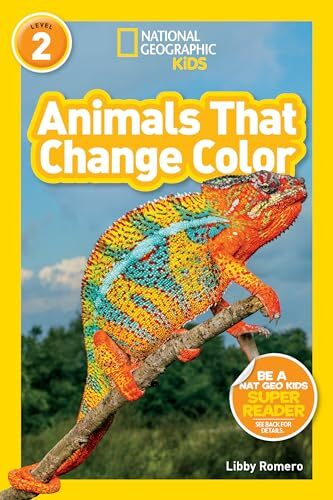 Animals That Change Color (National Geographic Kids Readers, Level 2) Animals That Change Color (National Geographic Kids Readers, Level 2)