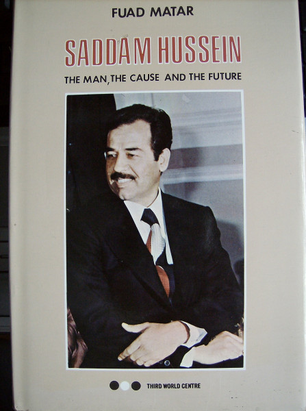 Saddam Hussein: The Man, the Cause and the Future